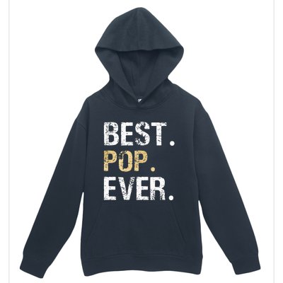 Gift From Granddaughter Grandson Grandkids Best Pop Ever Urban Pullover Hoodie