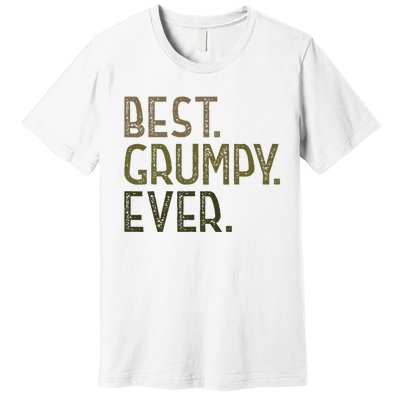 Grumpy From Grandchildrenbest Grumpy Ever Premium T-Shirt