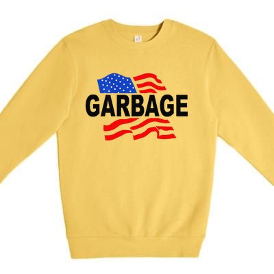 Garbage Funny Garbage Funny America Flag Premium Crewneck Sweatshirt