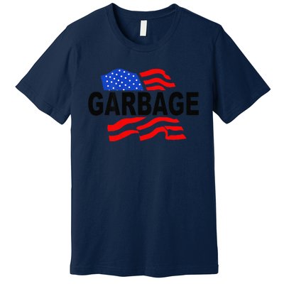 Garbage Funny Garbage Funny America Flag Premium T-Shirt