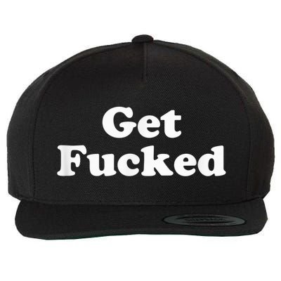 Get Fucked Wool Snapback Cap