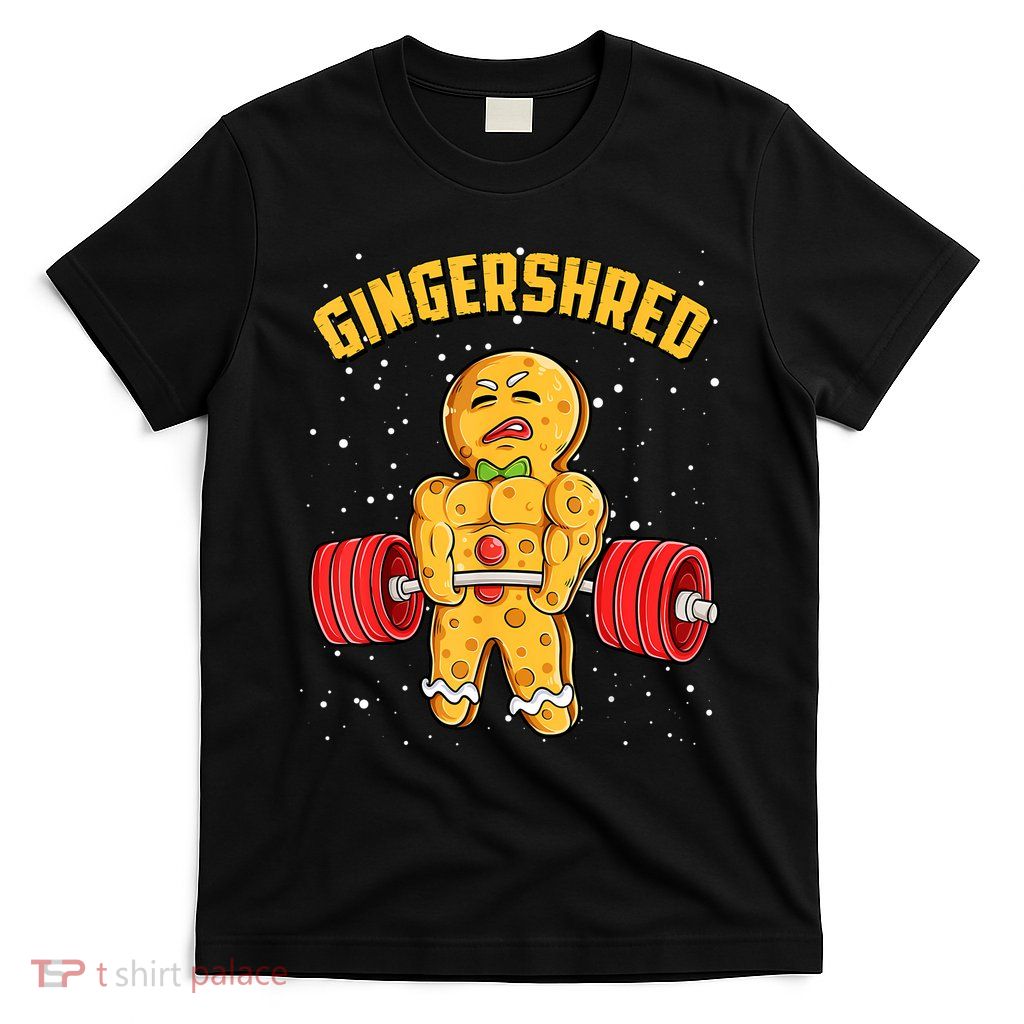 Gingershred Funny Gingerbread Gym Bodybuilding Christmas T-Shirt