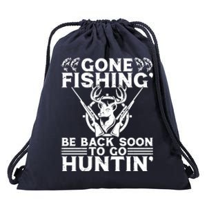 Gone Fishin' Go Huntin' Funny Fishing Hunting Fisher Gift Drawstring Bag