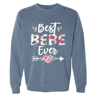 Grandma Funny Gift Best Bebe Ever Mothers Day Flower Gift Garment-Dyed Sweatshirt