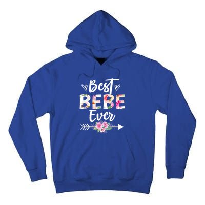 Grandma Funny Gift Best Bebe Ever Mothers Day Flower Gift Tall Hoodie