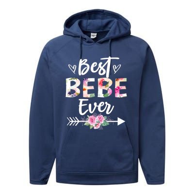 Grandma Funny Gift Best Bebe Ever Mothers Day Flower Gift Performance Fleece Hoodie