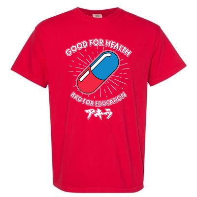 Good For Health Bad For Education Logo Anime Fan Garment-Dyed Heavyweight T-Shirt