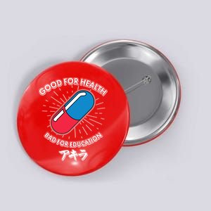 Good For Health Bad For Education Logo Anime Fan Button