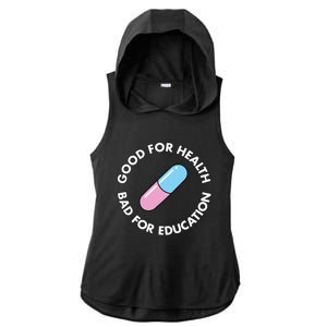 Good For Health Bad For Education Anime Future Capsule Pill Ladies PosiCharge Tri-Blend Wicking Draft Hoodie Tank