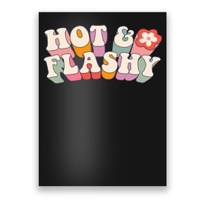 gift for Hot and Flashy Menopause hot flashes Poster