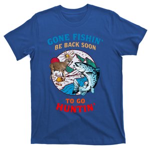 Gone Fis Hing Be Back Soon To Go Hu Nting Gift T-Shirt