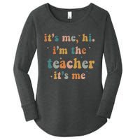 Groovy Funny It's Me Hi I'm The Teacher It's Me Women's Perfect Tri Tunic Long Sleeve Shirt