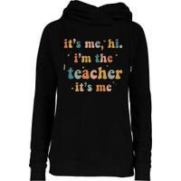 Groovy Funny It's Me Hi I'm The Teacher It's Me Womens Funnel Neck Pullover Hood