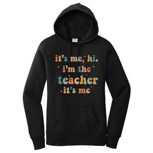 Groovy Funny It's Me Hi I'm The Teacher It's Me Women's Pullover Hoodie