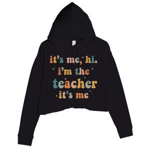 Groovy Funny It's Me Hi I'm The Teacher It's Me Crop Fleece Hoodie