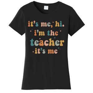 Groovy Funny It's Me Hi I'm The Teacher It's Me Women's T-Shirt