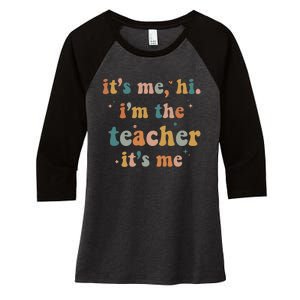 Groovy Funny It's Me Hi I'm The Teacher It's Me Women's Tri-Blend 3/4-Sleeve Raglan Shirt