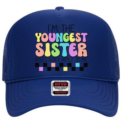 Groovy Flower IM The Youngest Sister Rules DonT Apply Me High Crown Mesh Back Trucker Hat