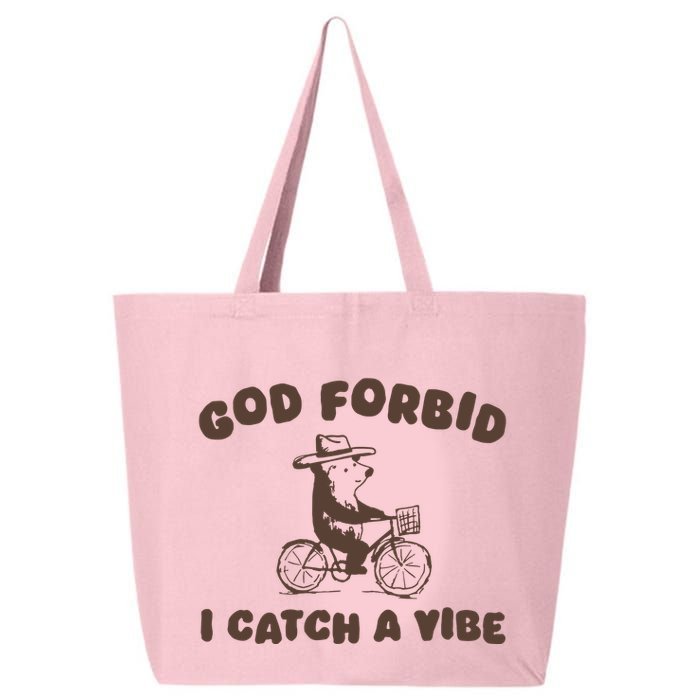 God Forbid I Catch A Vibe 25L Jumbo Tote
