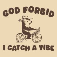 God Forbid I Catch A Vibe Bag