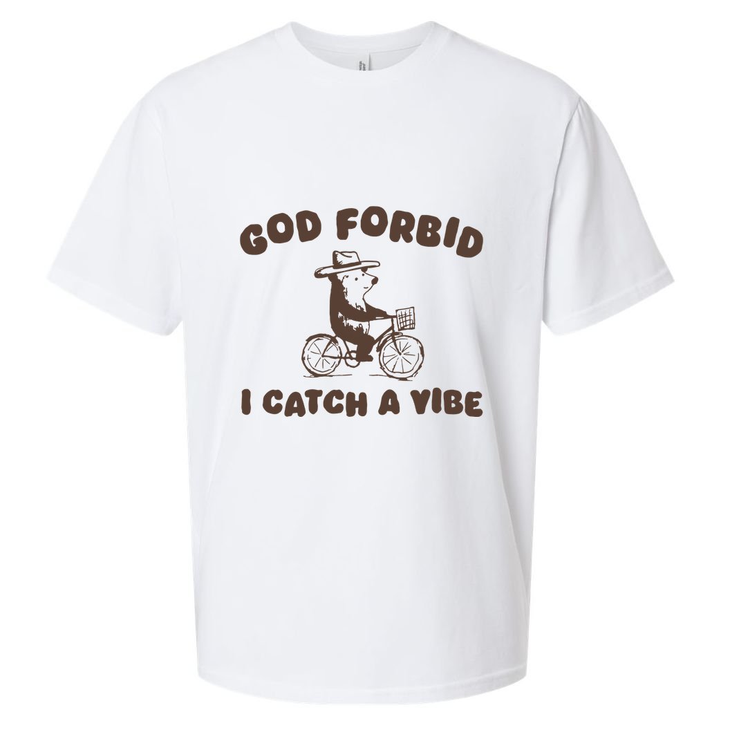 God Forbid I Catch A Vibe Sueded Cloud Jersey T-Shirt