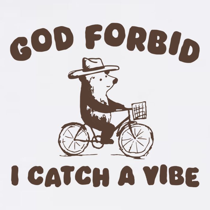 God Forbid I Catch A Vibe Button