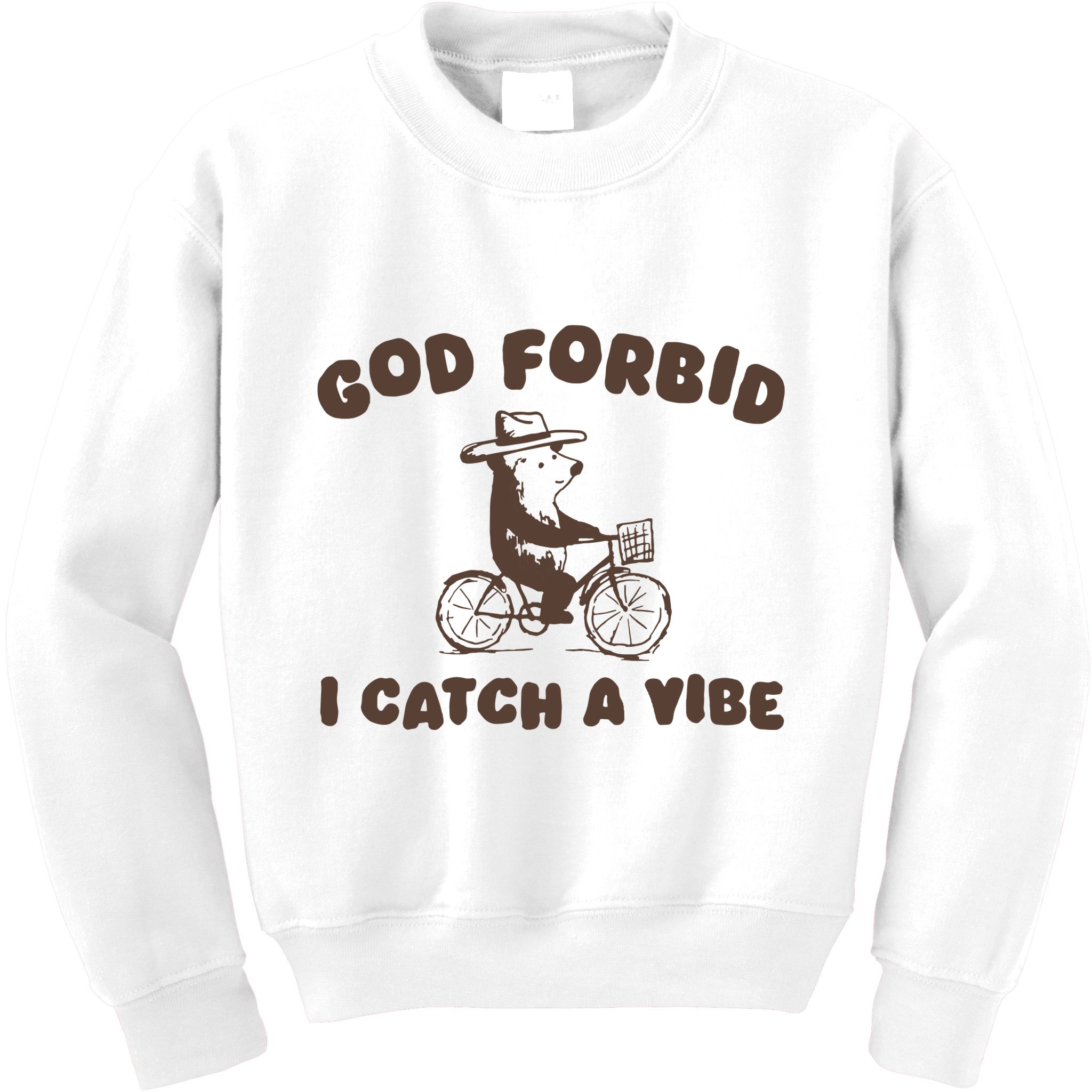 God Forbid I Catch A Vibe Kids Sweatshirt