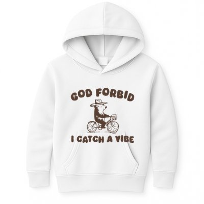 God Forbid I Catch A Vibe Kids Hoodie