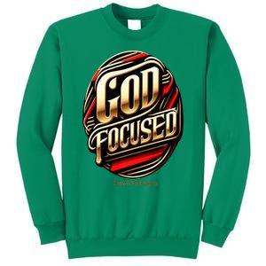 God Focused Inspirational Sweatshirt