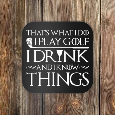 Golf Funny I Play Golf I Drink Coaster