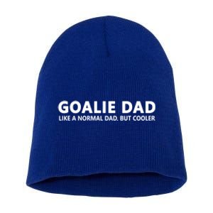 Goalie Father Ice Hockey Goalie Dad Gift Short Acrylic Beanie