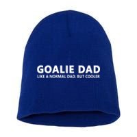 Goalie Father Ice Hockey Goalie Dad Gift Short Acrylic Beanie