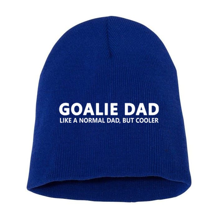 Goalie Father Ice Hockey Goalie Dad Gift Short Acrylic Beanie