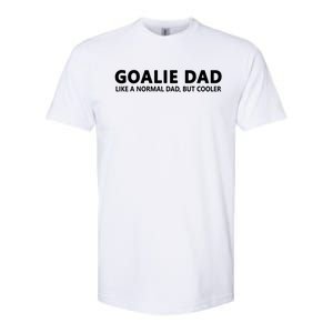 Goalie Father Ice Hockey Goalie Dad Gift Softstyle CVC T-Shirt