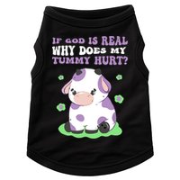 God Funny If God Is Real Why Does My Tummy Hurt, Sad Cow Doggie Tank