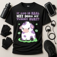 God Funny If God Is Real Why Does My Tummy Hurt, Sad Cow Performance Shirt