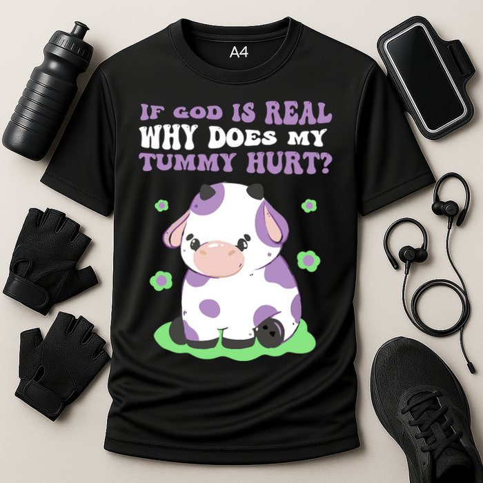 God Funny If God Is Real Why Does My Tummy Hurt, Sad Cow Performance Shirt