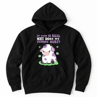 God Funny If God Is Real Why Does My Tummy Hurt, Sad Cow Hoodie