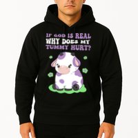 God Funny If God Is Real Why Does My Tummy Hurt, Sad Cow Hoodie