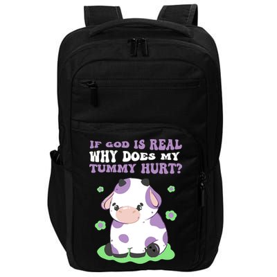 God Funny If God Is Real Why Does My Tummy Hurt, Sad Cow Impact Tech Backpack