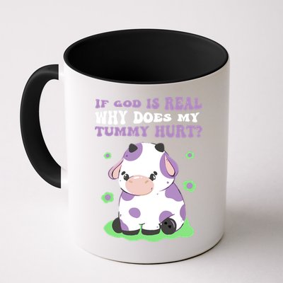 God Funny If God Is Real Why Does My Tummy Hurt, Sad Cow Mug