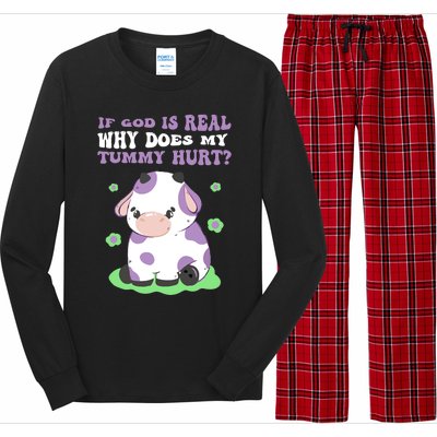 God Funny If God Is Real Why Does My Tummy Hurt, Sad Cow Long Sleeve Pajama Set