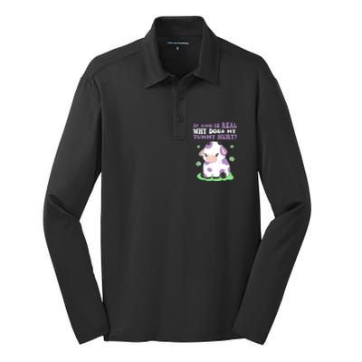 God Funny If God Is Real Why Does My Tummy Hurt, Sad Cow Silk Touch Performance Long Sleeve Polo