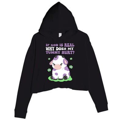 God Funny If God Is Real Why Does My Tummy Hurt, Sad Cow Crop Fleece Hoodie