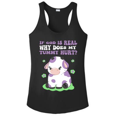 God Funny If God Is Real Why Does My Tummy Hurt, Sad Cow Ladies PosiCharge Competitor Racerback Tank