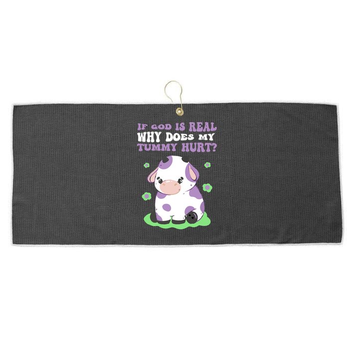 God Funny If God Is Real Why Does My Tummy Hurt, Sad Cow Large Microfiber Waffle Golf Towel