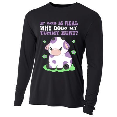 God Funny If God Is Real Why Does My Tummy Hurt, Sad Cow Cooling Performance Long Sleeve Crew