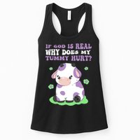 God Funny If God Is Real Why Does My Tummy Hurt, Sad Cow Womens Tank Top