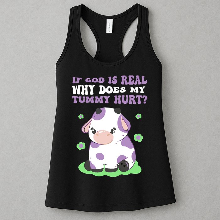 God Funny If God Is Real Why Does My Tummy Hurt, Sad Cow Womens Tank Top