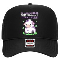 God Funny If God Is Real Why Does My Tummy Hurt, Sad Cow Hat